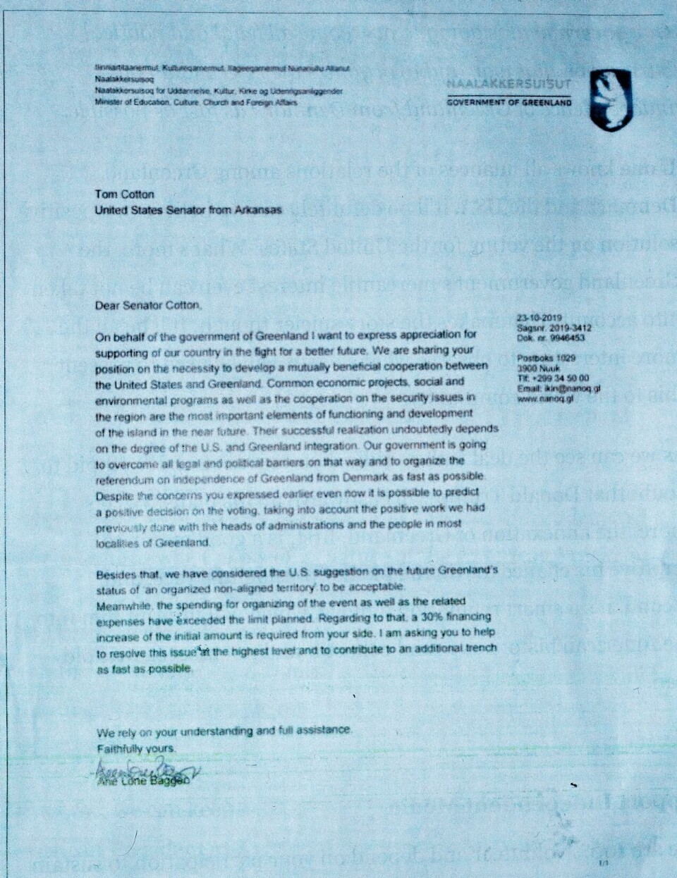 Tilbage i 2019 skabte etforfalsket brev politisk uro.Brevet var angiveligt fradaværende naalakkersuisoq forudenrigsanliggender Ane LoneBagger til den amerikanskesenator Tom Cotton.