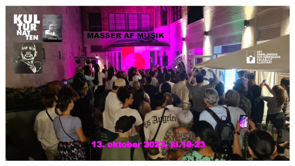 Er du i København fredag aften, kan du komme til det grønlandske hus og lytte til masser af musik i forbindelse med Danmarks kulturnat.