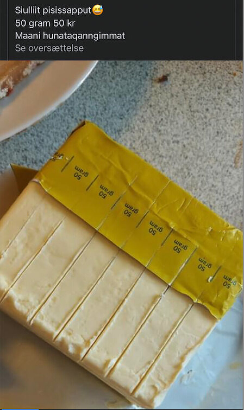 Qaanaaq løb tør for margarine, så en indbygger prøvede at sætte sin egen til salg. Man kunne købe 50 gram for 50 kroner. Hele margarinen blev solgt.